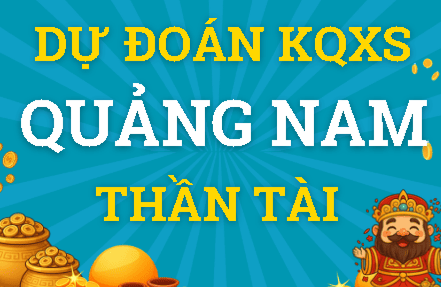 Dự đoán Xổ Số Quảng Nam Thứ 3 ngày  24/03/2026