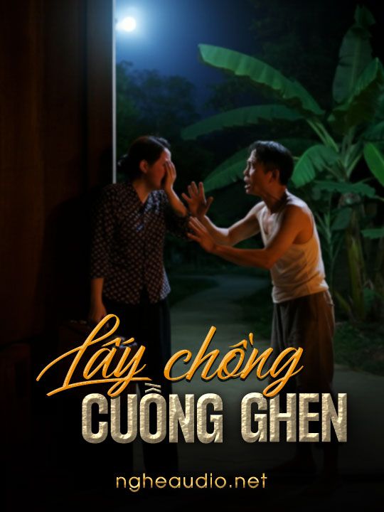 Lấy Chồng Cuồng Ghen